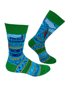 I'm No Weatherman But You Can Expect A Few Inches Tonight Men's Novelty Crew Socks